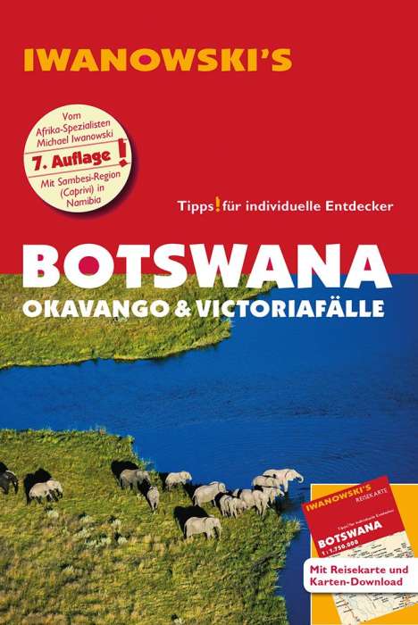 Michael Iwanowski: Botswana - Okavango &amp; Victoriafälle - Reiseführer von Iwanowski, Buch