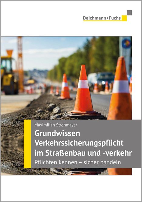 Maximilian Strohmayer: Grundwissen Verkehrssicherungspflicht im Straßenbau und -verkehr, Buch