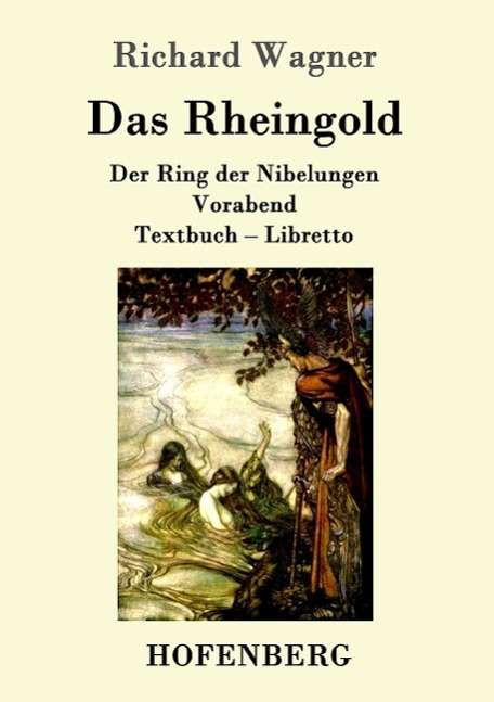 Richard Wagner (geb. 1952): Das Rheingold, Buch