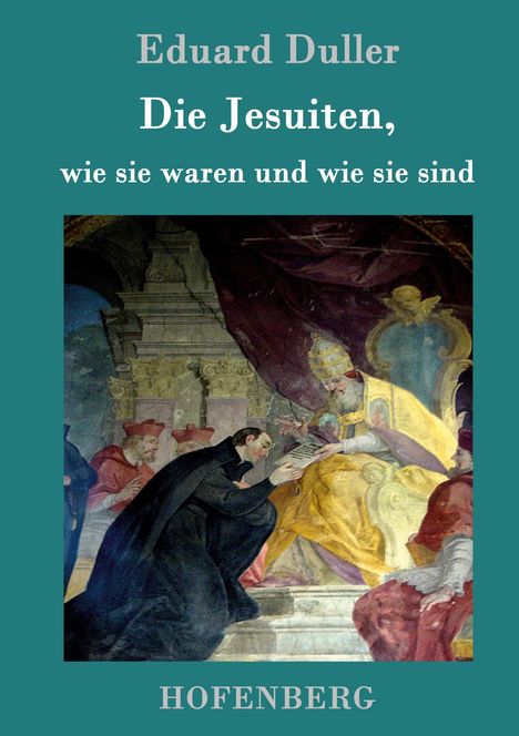 Eduard Duller: Die Jesuiten, wie sie waren und wie sie sind, Buch