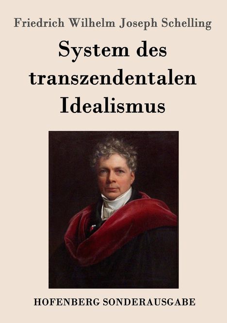 Friedrich Wilhelm Joseph Schelling: System des transzendentalen Idealismus, Buch