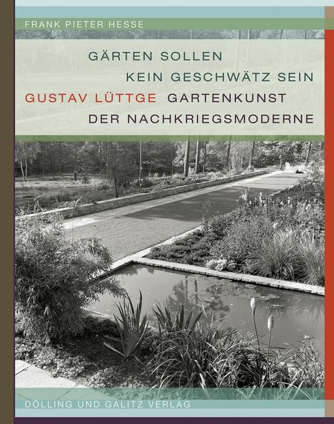 Frank Pieter Hesse: Hesse, Fr: »Gärten sollen kein Geschwätz sein«, Buch
