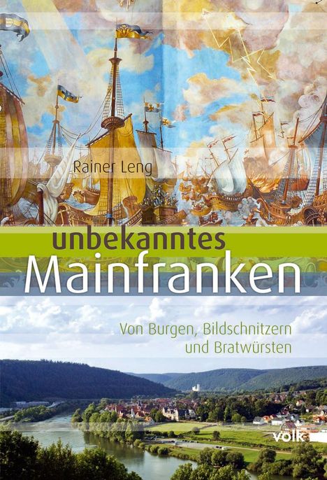 Rainer Leng: Unbekanntes Mainfranken, Buch