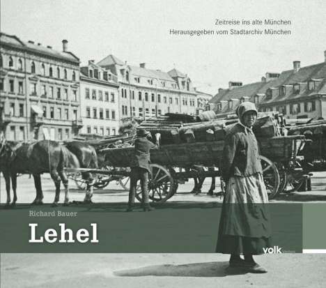 Richard Bauer: Lehel, Buch