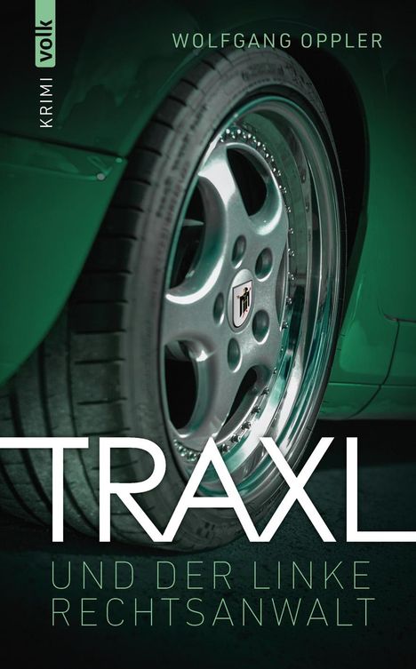Wolfgang Oppler: Traxl und der linke Rechtsanwalt, Buch