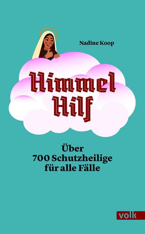 Text: "Nadine Koop", "Himmel Hilf", "Über 700 Schutzheilige für alle Fälle". Illustration einer Frau mit Heiligenschein vor Wolken.