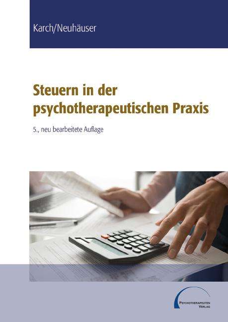 Thomas Walter Karch: Karch, T: Steuern in der psychotherapeutischen Praxis, Buch