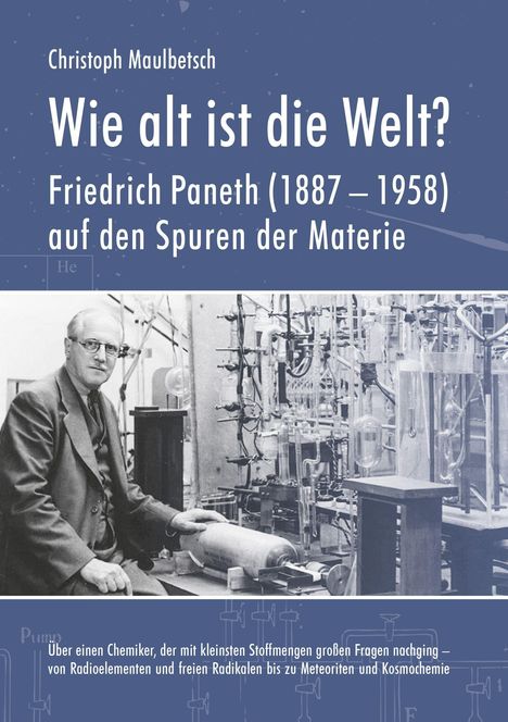 "Wie alt ist die Welt?" von Christoph Maulbetsch: Friedrich Paneth, Chemiker, Laborumgebung mit Apparaten.