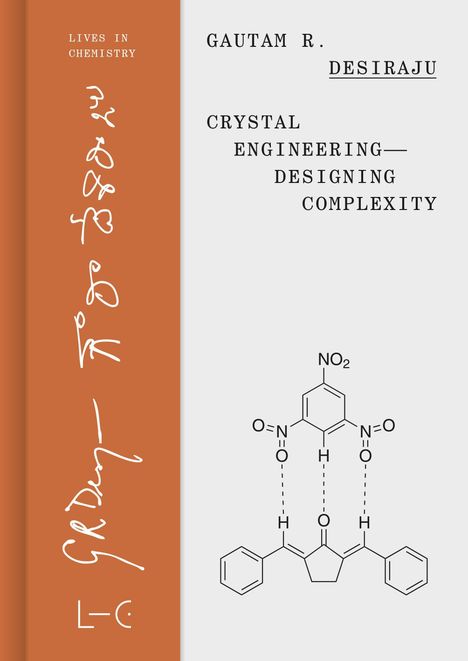 "Gautam R. Desiraju", "Crystal Engineering—Designing Complexity". Links Zeichen und Schrift auf orangem Hintergrund. Molekülzeichnung.