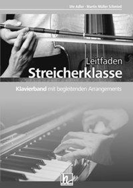 Martin Müller Schmied: Müller Schmied, M: Leitfaden Streicherklasse. Klavierband, Buch