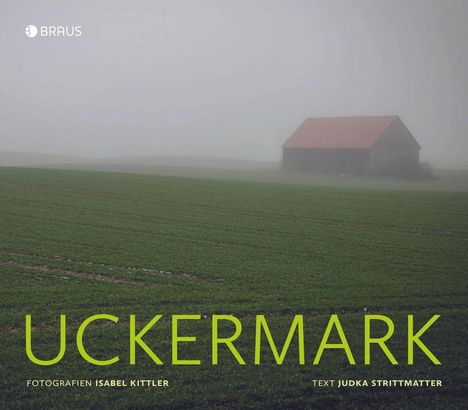 Isabel Kittler: Uckermark, Buch