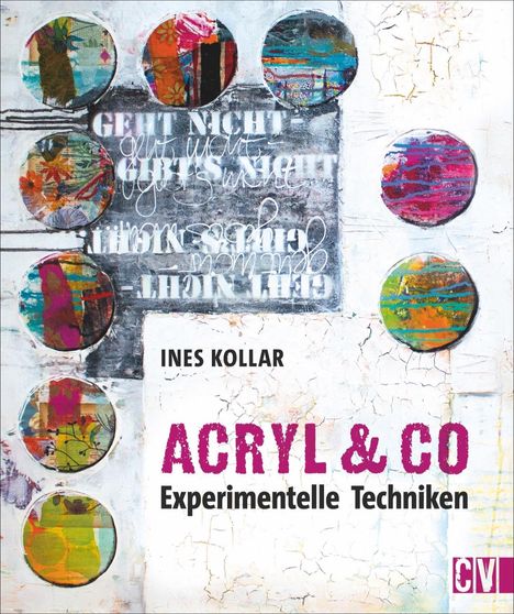 Ines Kollar: Acryl &amp; Co, Buch