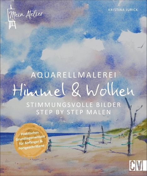 Kristina Jurick: Mein Atelier Aquarellmalerei - Himmel & Wolken, Buch