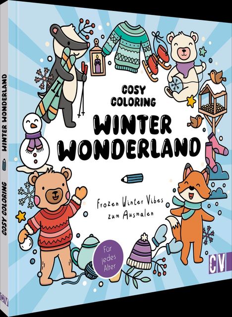 „COSY COLORING: WINTER WONDERLAND. Frozen Winter Vibes zum Ausmalen. Für jedes Alter.“ Illustration von Tieren und Wintergegenständen.