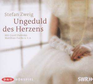 Stefan Zweig: Ungeduld des Herzens, 2 CDs