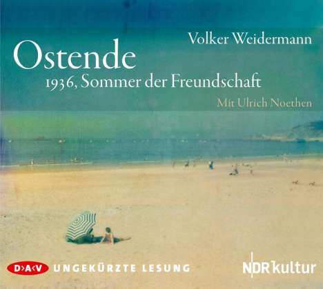 Volker Weidermann: Ostende, 3 CDs