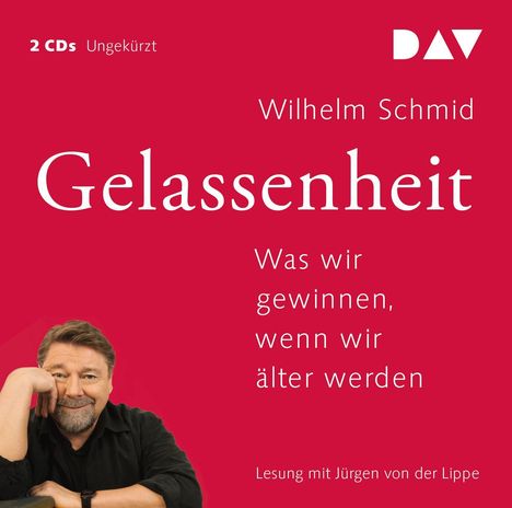 Wilhelm Schmid: Gelassenheit. Was wir gewinnen, wenn wir älter werden, 2 CDs