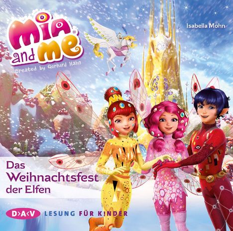 Isabella Mohn: Mia and me - Das Weihnachtsfest der Elfen, CD
