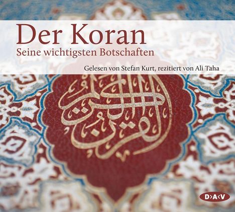 Der Koran. Die wichtigsten Botschaften, CD