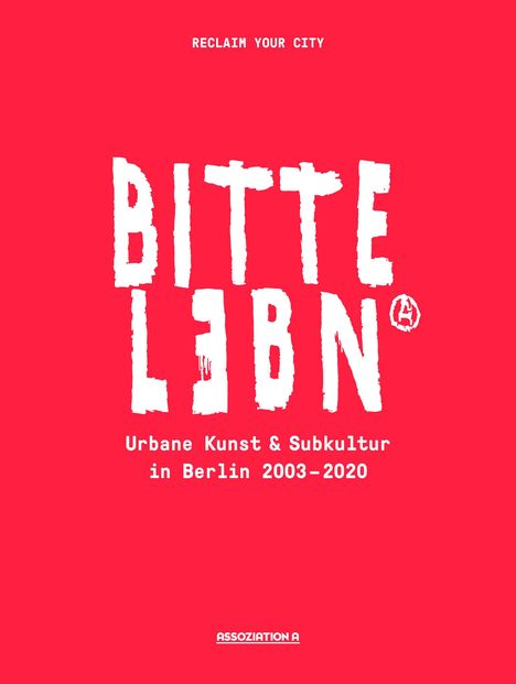 Reclaim Your City: Bitte Lebn, Buch