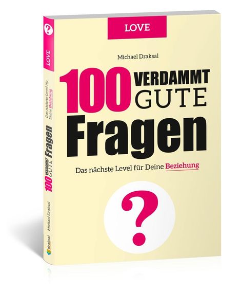 Michael Draksal: 100 Verdammt gute Fragen - LOVE, Buch
