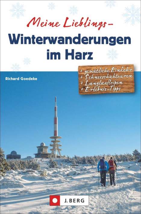 Richard Goedeke: Goedeke, R: Meine Lieblings-Winterwanderungen Harz, Buch