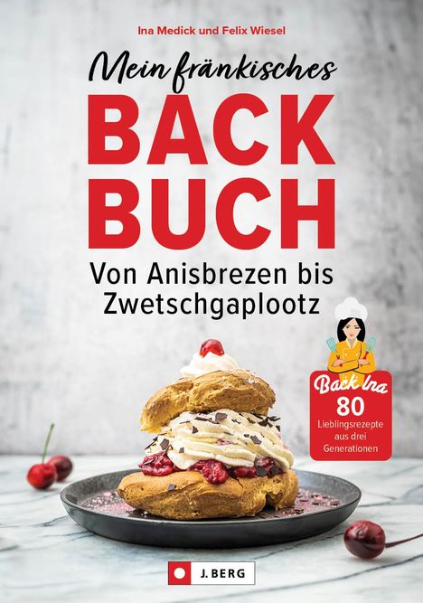 Ina Medick: Mein fränkisches Backbuch, Buch