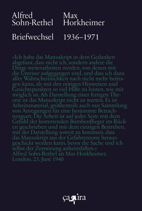 Alfred Sohn-Rethel, Max Horkheimer, Briefwechsel 1936–1971. Zitat über ein Manuskript, geschrieben 1940 in London.