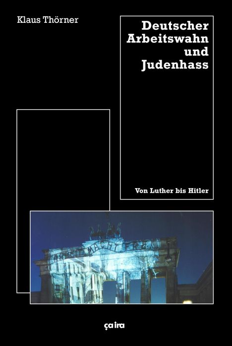 Klaus Thörner: Deutscher Arbeitswahn und Judenhaß, Buch