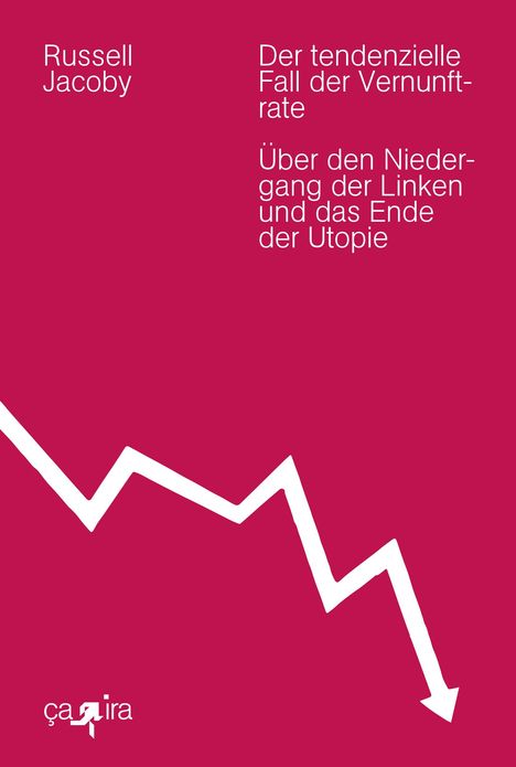 Russell Jacoby: Der tendenzielle Fall der Vernunftrate, Buch