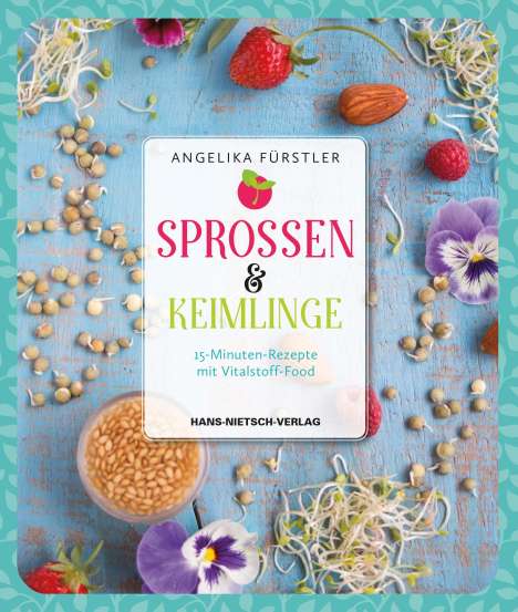 Angelika Fürstler: Sprossen &amp; Keimlinge, Buch