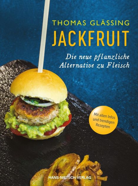 Thomas Glässing: Jackfruit - Die neue pflanzliche Alternative zu Fleisch, mehr als 30 vegetarische und vegane Rezepte von Gulasch bis Burger | Infos zu Verwendung und Nachhaltigkeit | schnell, einfach und gesund, Buch