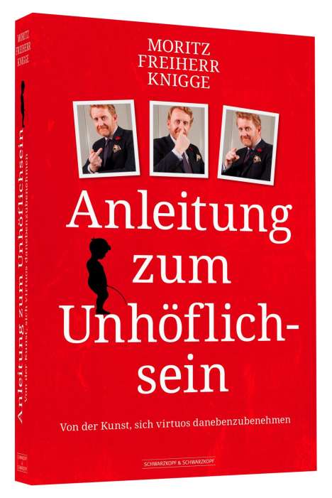 Moritz Freiherr von Knigge: Anleitung zum Unhöflichsein, Buch