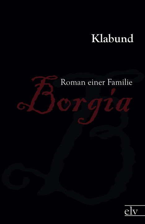 Klabund: Borgia, Buch