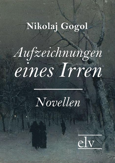 Nikolai Gogol: Aufzeichnungen eines Irren, Buch