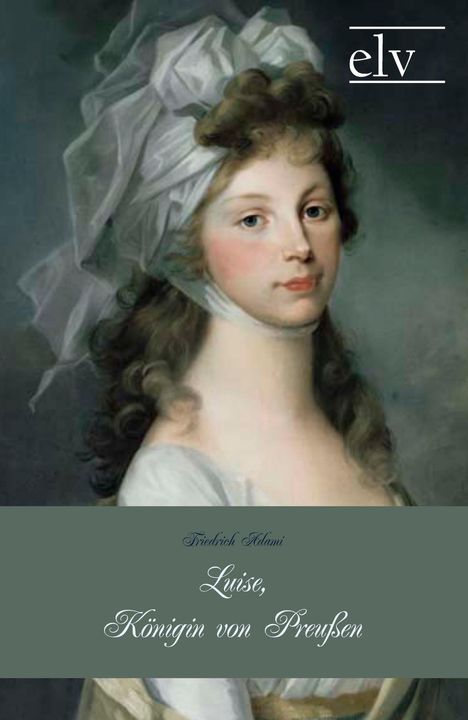 Luise, Königin von Preußen, Buch
