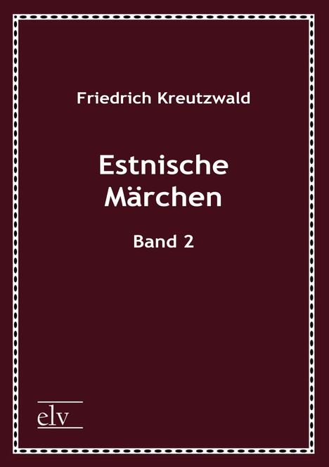 Friedrich Kreutzwald: Estnische Märchen, Buch