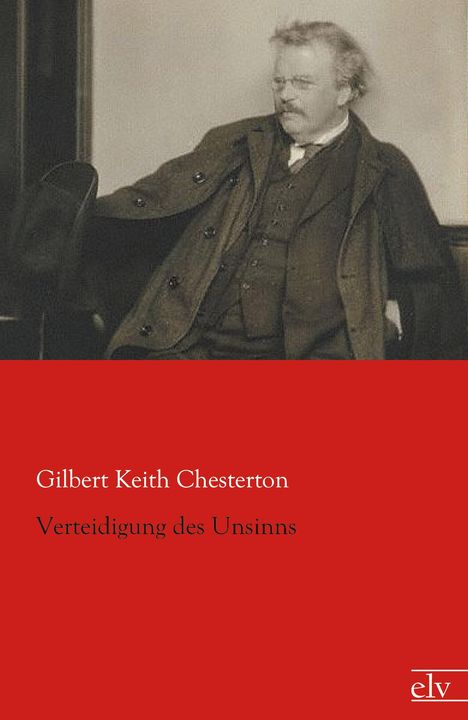 G. K. Chesterton: Verteidigung des Unsinns, Buch