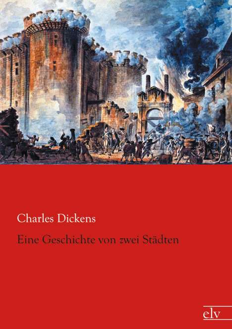 Charles Dickens: Eine Geschichte von zwei Städten, Buch