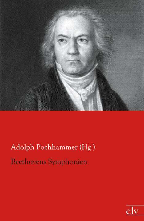 Pochhammer (Hg., Adolph: Beethovens Symphonien, Buch