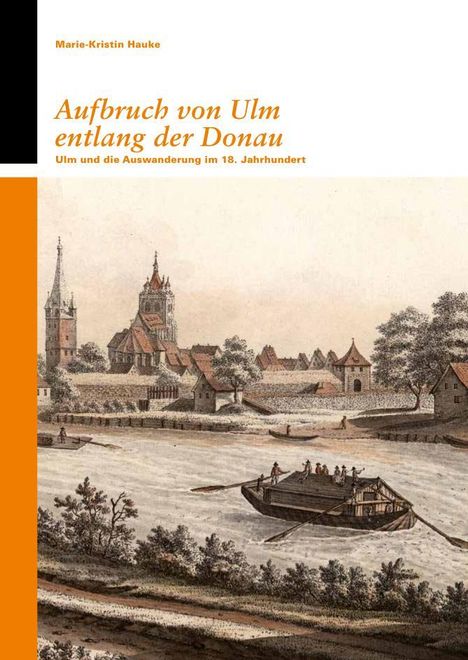 Marie-Kristin Hauke: Aufbruch von Ulm entlang der Donau, Buch