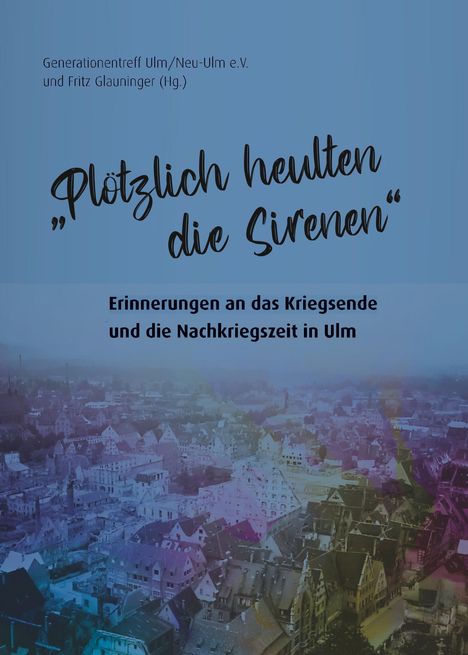 "Plötzlich heulten die Sirenen", Buch