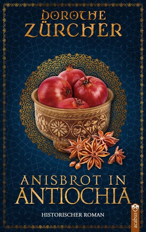 Dorothe Zürcher: Anisbrot in Antiochia, Buch