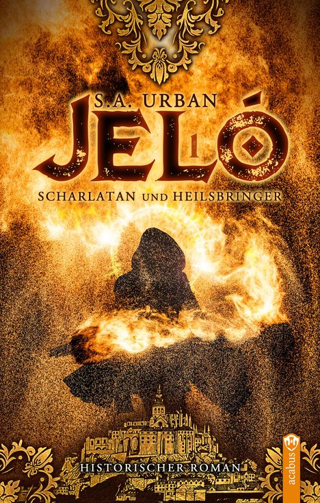 S. A. Urban: Jeló - Scharlatan und Heilsbringer, Buch
