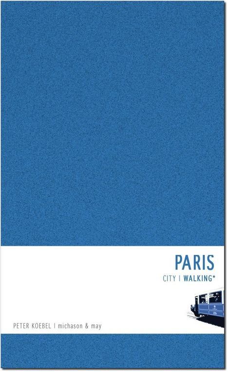 Peter Koebel: Paris Walking, Buch