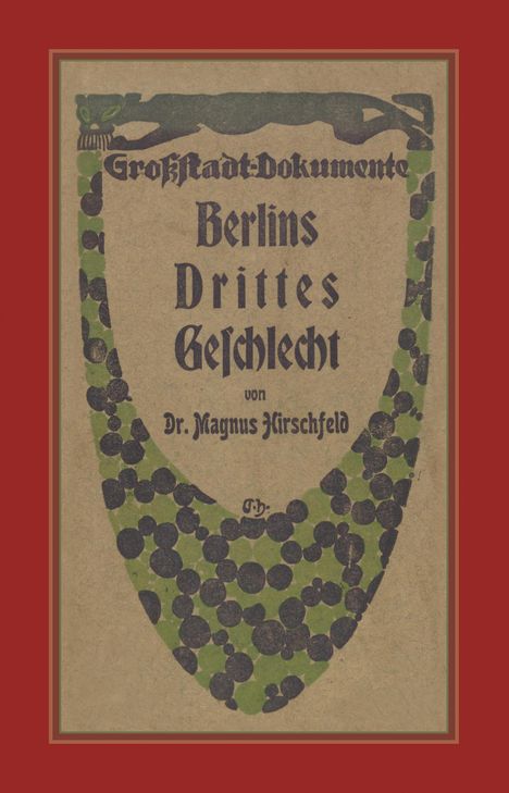 Magnus Hirschfeld: Berlins Drittes Geschlecht, Buch