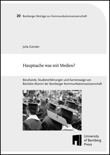 Julia Gürster: Hauptsache was mit Medien?, Buch