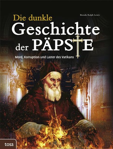 Brenda Ralph Lewis: Die dunkle Geschichte der Päpste, Buch