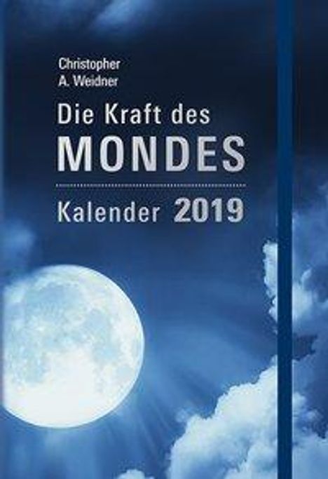 Christopher A. Weidner: Die Kraft des Mondes 2019 Taschenkalender, Diverse