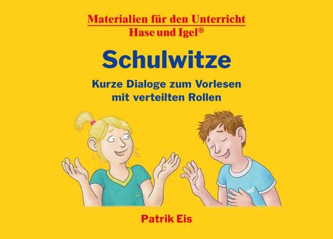 Patrik Eis: Schulwitze - Kurze Dialoge zum Vorlesen mit verteilten Rollen, Diverse